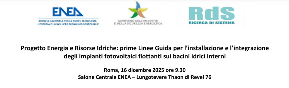  Progetto Energia e Risorse Idriche: prime Linee Guida per l’installazione e l’integrazione degli impianti fotovoltaici flottanti sui bacini idrici interni